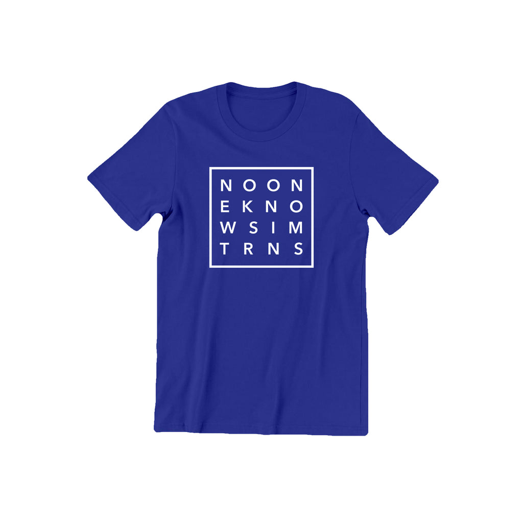 No One Knows I'm Trans T-shirt